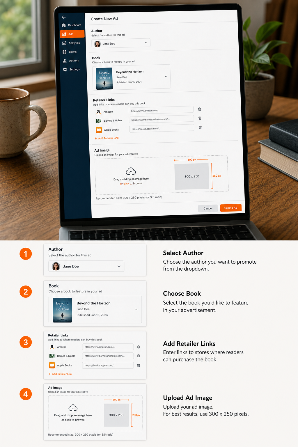 A step-by-step visual showing the ad creation screen: author profile dropdown, book selection, retailer link entry, and image upload area. Highlight the 300x250 pixel dimension. Alt: Ad setup interface showing book selection, retailer links, and image upload with 300x250 specification.