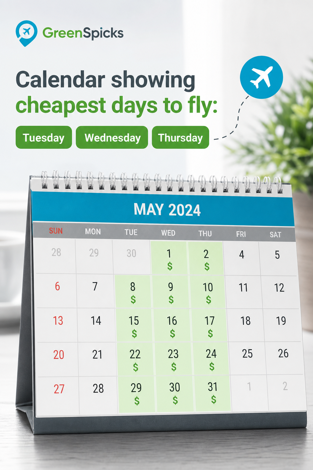 A photorealistic calendar highlighting Tuesday, Wednesday, and Thursday in green, with dollar signs next to those days, and a plane icon. Alt: Calendar showing cheapest days to fly: Tuesday, Wednesday, Thursday.