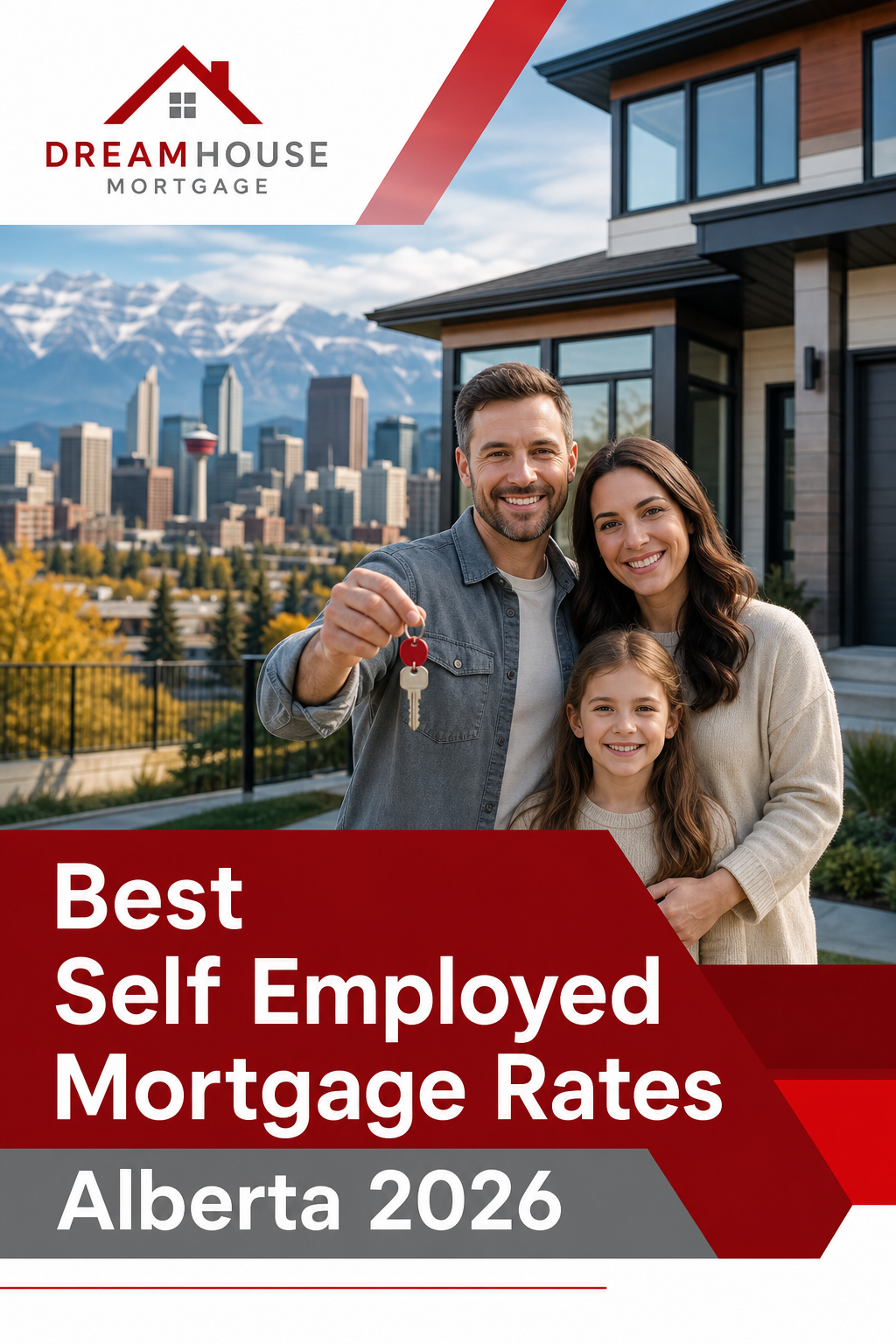 A photorealistic scene of a Calgary skyline with a family standing in front of a modern home, holding a key, with the Rocky Mountains in the background. Alt: Self employed mortgage Alberta family home purchase Calgary DreamHouse Mortgage