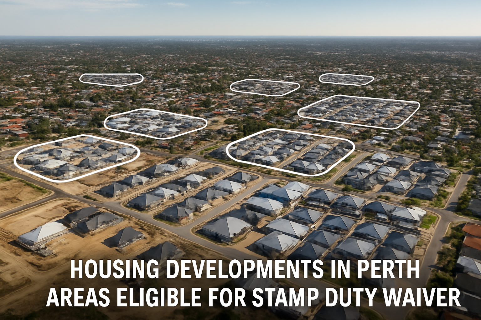 Wide aerial view of suburbs in Perth with new housing developments, highlighting areas eligible for stamp duty waiver WA. Alt: Housing developments in Perth areas eligible for stamp duty waiver WA.